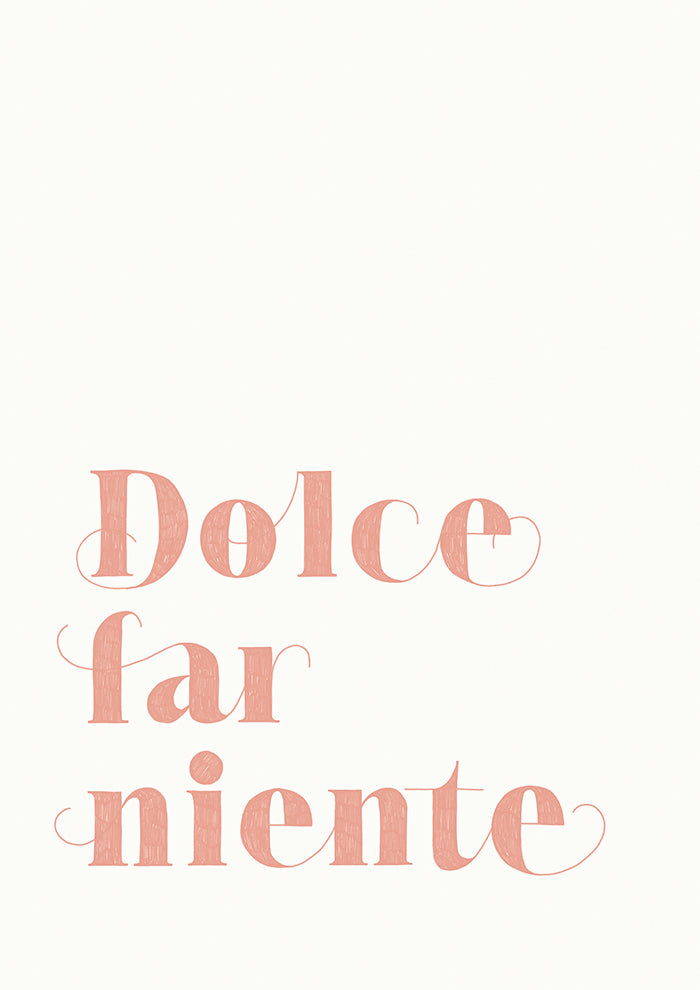 Dolce Far Niente handlettering
