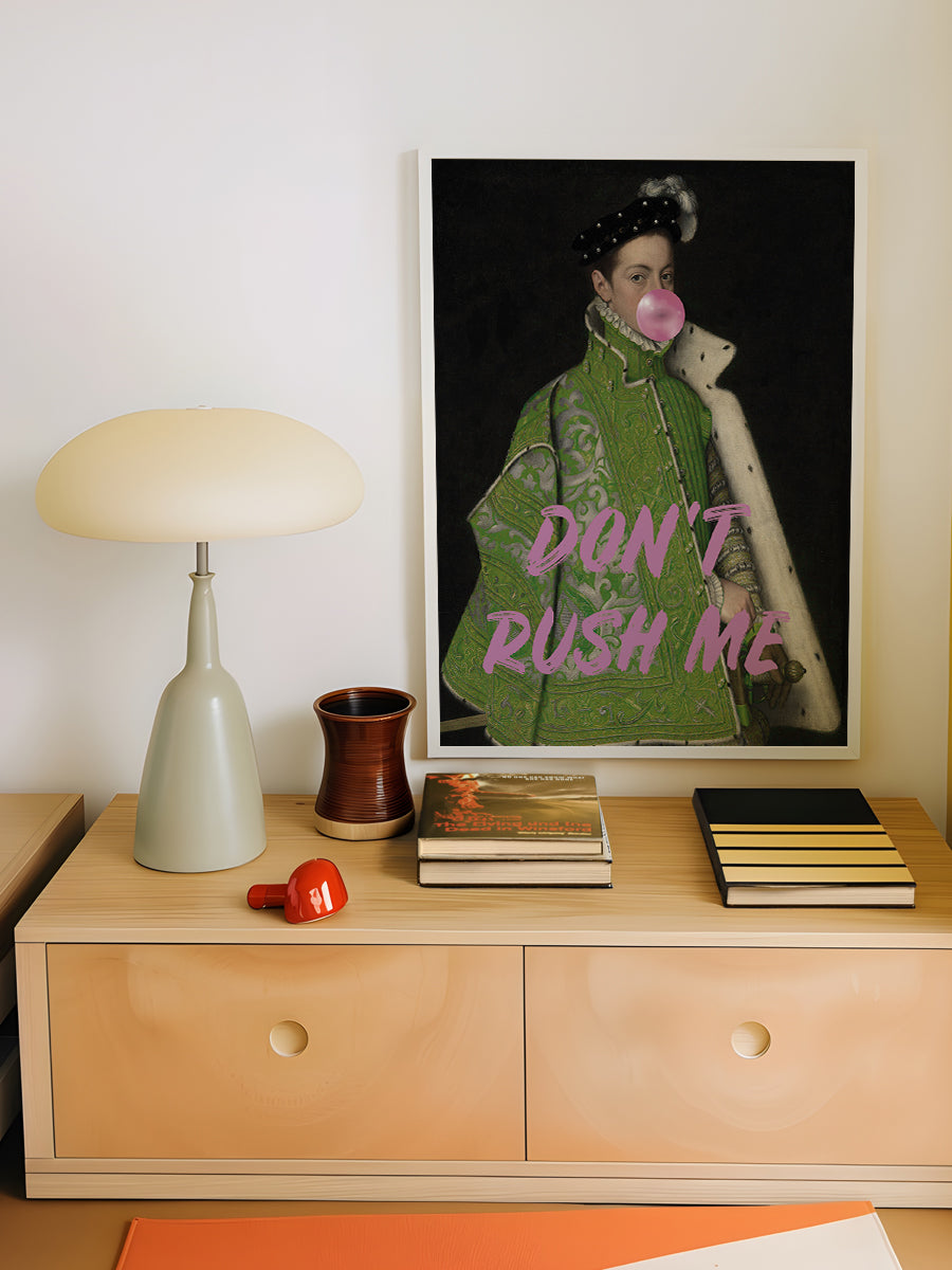 Dont rush me man